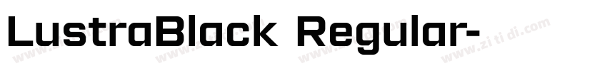 LustraBlack Regular字体转换 LustraBlack Regular字体转换